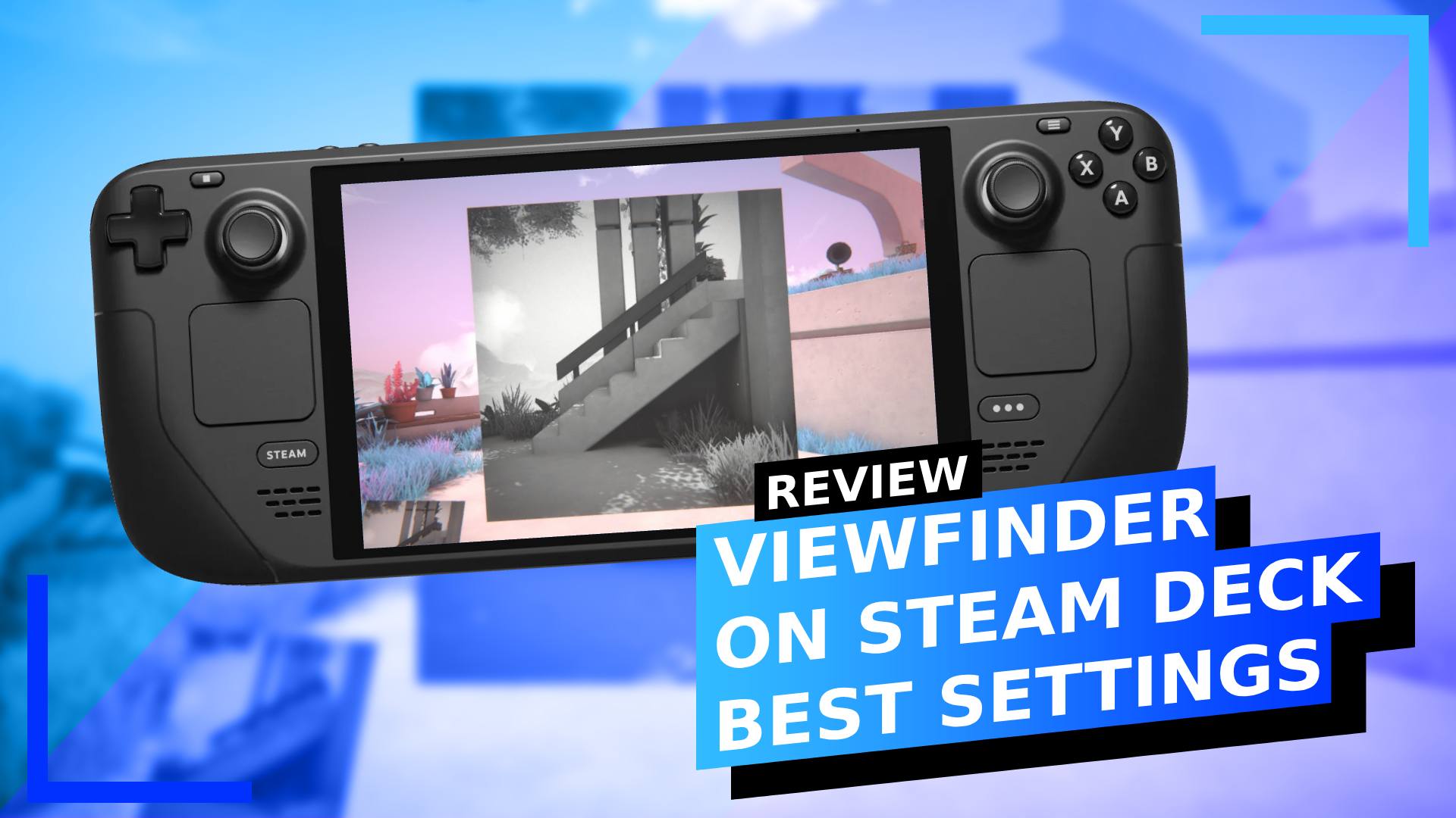 Viewfinder: Steam Deck Recommended Settings and Performance