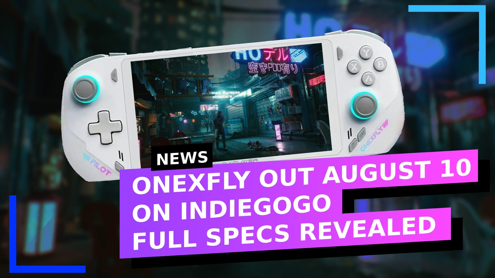 OneXFly Out August 10 on IndieGoGo, Full Specs Revealed