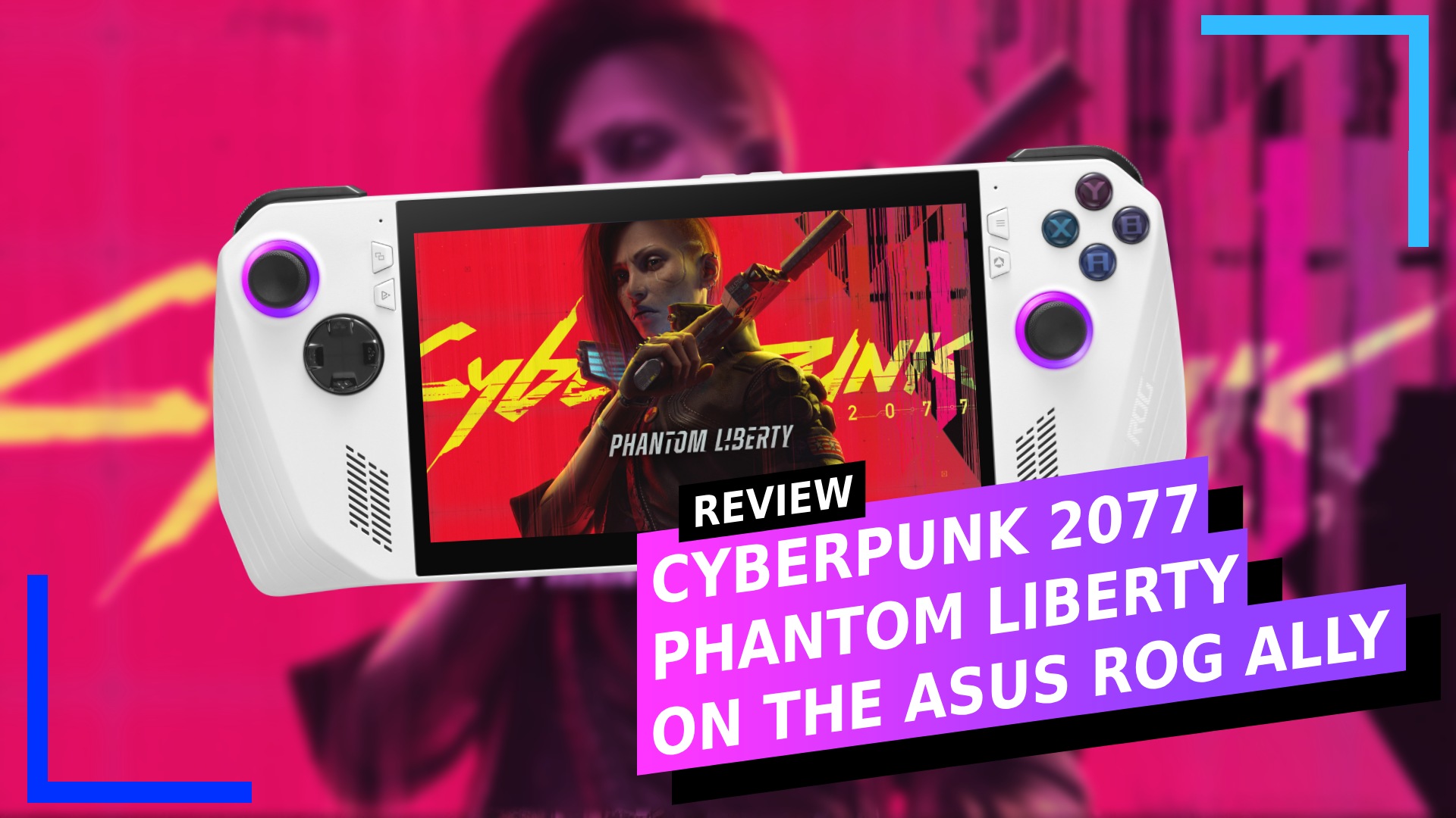 Cyberpunk 2077 Phantom Liberty: Recommended Settings on the ASUS ROG Ally